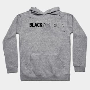 Black Artist T-Shirt | Gift for Artist | Painter | Drawer | Art | Artist  Gifts | Black History Month | Modern Black Artists | Black Power | Black Lives Matter | Black Excellence | Juneteenth Hoodie